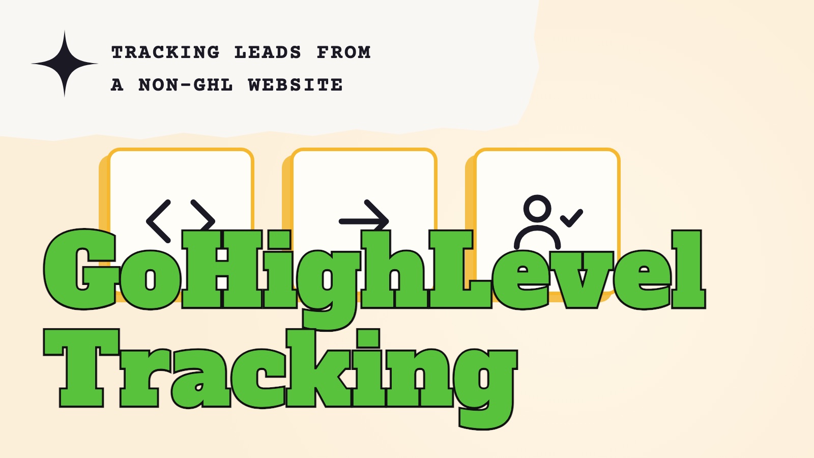 How to Track Leads in GoHighLevel When Your Website Isn't Built on GHL